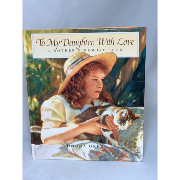 To My Daughter With Love: A Mothers Memory Book By Donna Green Keepsake Journal - Picture 1 of 4